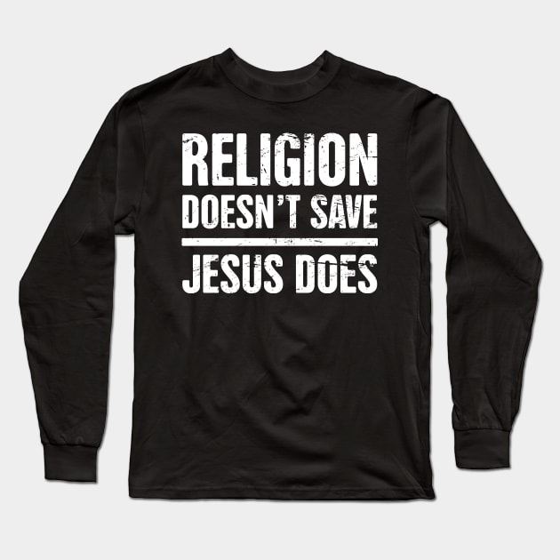 Jesus Does | Christian Quote Long Sleeve T-Shirt by MeatMan